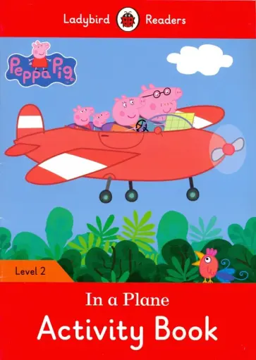 Catrin Morris - Peppa Pig: In a Plane Activity Book Catrin Morris - Peppa Pig: In a Plane Activity Book обложка книги
