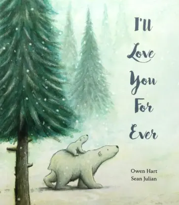 Hart, Джулиан - I'll Love You For Ever (PB) Hart, Джулиан - I'll Love You For Ever (PB) обложка книги