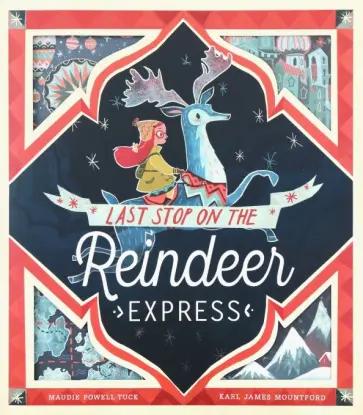 Maudie Powell-Tuck - Last Stop on the Reindeer Express (PB) обложка книги