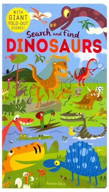 Fermin Solis - Search and Find: Dinosaurs (HB) Fermin Solis - Search and Find: Dinosaurs (HB) обложка книги