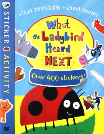 Julia Donaldson - What the Ladybird Heard Next. Sticker Book обложка книги