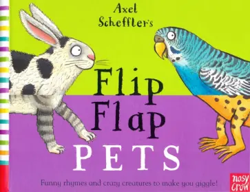 Axel Scheffler - Axel Scheffler's Flip Flap Pets обложка книги