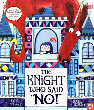 Lucy Rowland - The Knight Who Said "No!" обложка книги