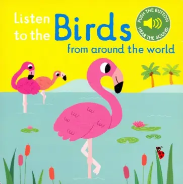 Listen to the Birds from around the World обложка книги