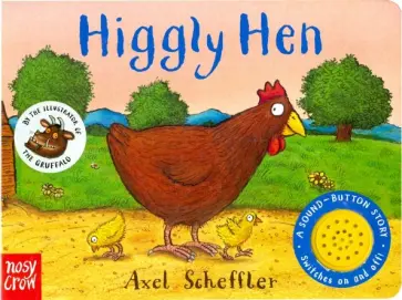 Axel Scheffler - Sound-Button Stories: Higgly Hen (board book) обложка книги