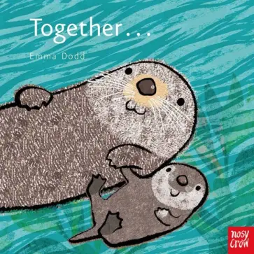 Emma Dodd - Together Emma Dodd - Together обложка книги