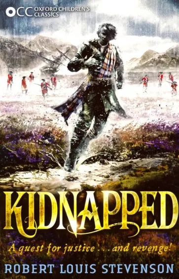 Robert Stevenson - Oxford Children's Classics. Kidnapped Robert Stevenson - Oxford Children's Classics. Kidnapped обложка книги
