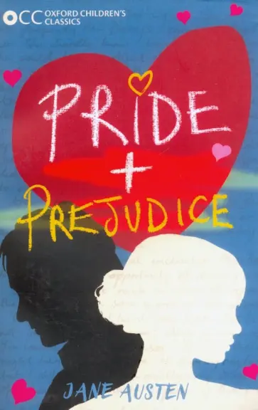 Jane Austen - Oxford Children's Classics. Pride and Prejudice Jane Austen - Oxford Children's Classics. Pride and Prejudice обложка книги