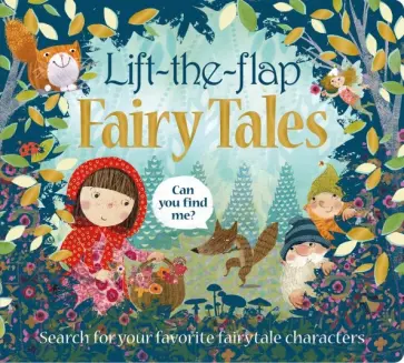 Roger Priddy - Lift-the-Flap Fairy Tales Roger Priddy - Lift-the-Flap Fairy Tales обложка книги