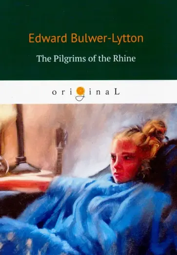 Edward Bulwer-Lytton - The Pilgrims of the Rhine Edward Bulwer-Lytton - The Pilgrims of the Rhine обложка книги