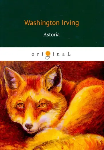 Washington Irving - Astoria обложка книги