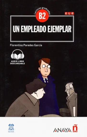 Florentino Garcia - Un empleado ejemplar Florentino Garcia - Un empleado ejemplar обложка книги