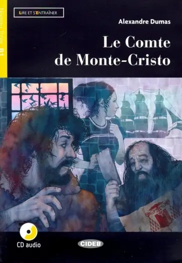 Alexandre Dumas - Le Comte De Monte-Cristo. B1 + CD + App Alexandre Dumas - Le Comte De Monte-Cristo. B1 + CD + App обложка книги