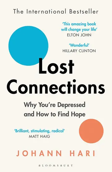 Johann Hari - Lost Connections. Why You're Depressed and How to Find Hope обложка книги
