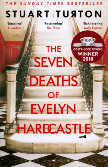 Stuart Turton - The Seven Deaths of Evelyn Hardcastle Stuart Turton - The Seven Deaths of Evelyn Hardcastle обложка книги