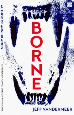 Jeff Vandermeer - Borne обложка книги