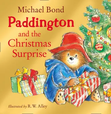 Michael Bond - Paddington and the Christmas Surprise Michael Bond - Paddington and the Christmas Surprise обложка книги