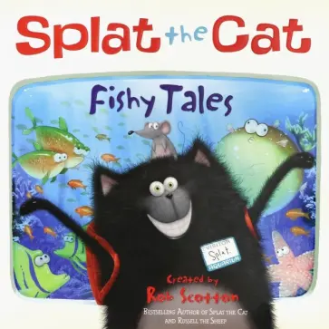 Rob Scotton - Splat the Cat - Fishy Tales! обложка книги