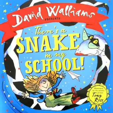 David Walliams - There's a Snake in My School! David Walliams - There's a Snake in My School! обложка книги