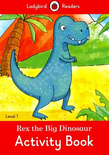 Morris, Mayfield - Rex the Dinosaur Activity Book Morris, Mayfield - Rex the Dinosaur Activity Book обложка книги