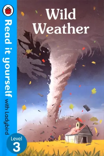 Chris Baker - Wild Weather. Level 3 обложка книги