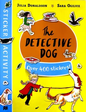 Julia Donaldson - The Detective Dog - Sticker Book обложка книги