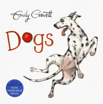 Emily Gravett - Dogs Emily Gravett - Dogs обложка книги