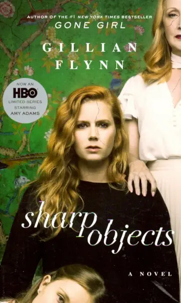 Gillian Flynn - Sharp Objects Gillian Flynn - Sharp Objects обложка книги