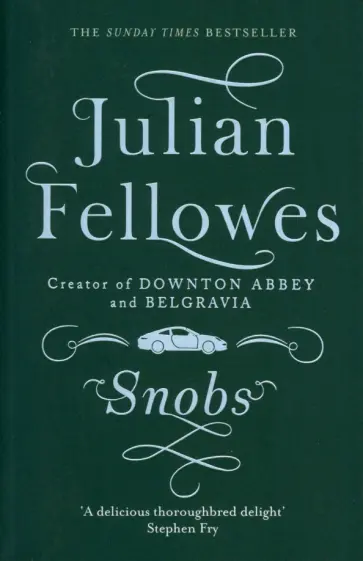 Julian Fellowes - Snobs обложка книги