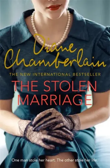 Diane Chamberlain - The Stolen Marriage обложка книги