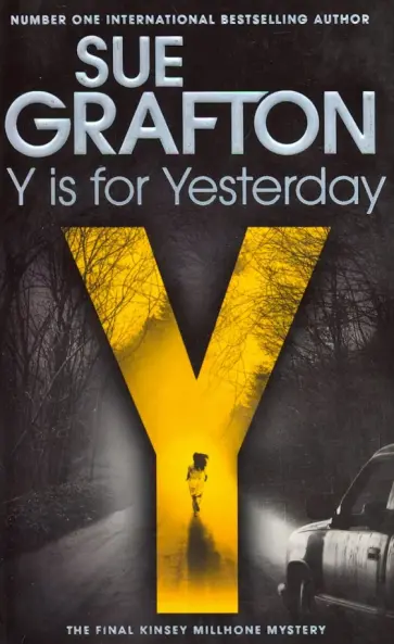 Sue Grafton - Y is for Yesterday Sue Grafton - Y is for Yesterday обложка книги