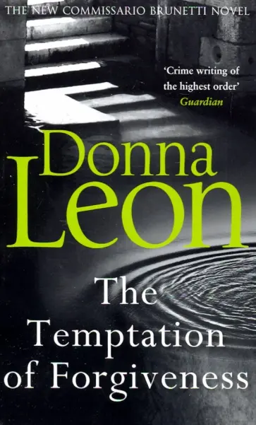 Donna Leon - The Temptation of Forgiveness (Commissario Guido) обложка книги