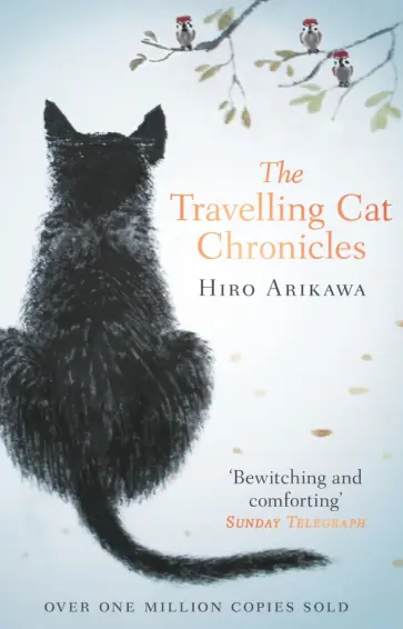 Hiro Arikawa - The Travelling Cat Chronicles Hiro Arikawa - The Travelling Cat Chronicles обложка книги