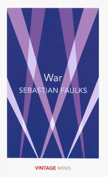 Sebastian Faulks - War Sebastian Faulks - War обложка книги