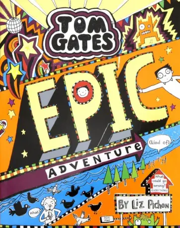 Liz Pichon - Tom Gates: Epic Adventure (kind of) обложка книги
