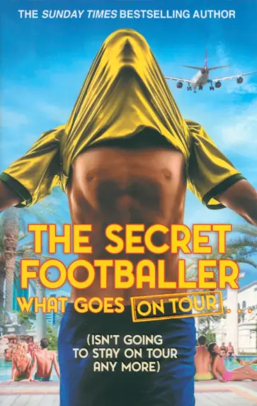 Secret The - The Secret Footballer. What Goes on Tour обложка книги