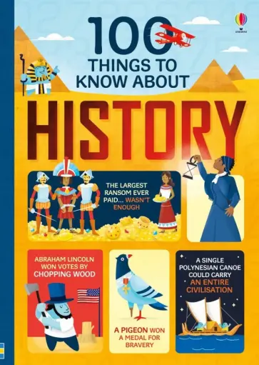 Cowan, Lacey - 100 Things to Know about History обложка книги