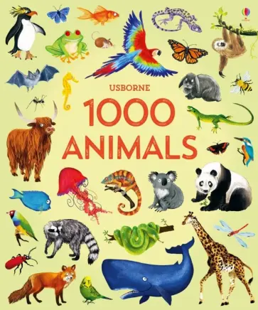 Jessica Greenwell - 1000 Animals (1000 Pictures) обложка книги