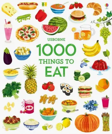 Hannah Wood - 1000 Things to Eat (1000 Pictures) обложка книги