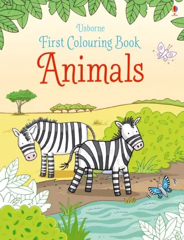 First Colouring Book. Animals First Colouring Book. Animals обложка книги