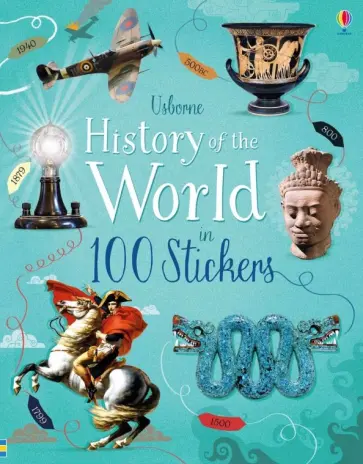 Rob Jones - History of the World in 100 Stickers Rob Jones - History of the World in 100 Stickers обложка книги