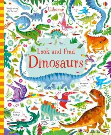 Kirsteen Robson - Look and Find. Dinosaurs Kirsteen Robson - Look and Find. Dinosaurs обложка книги
