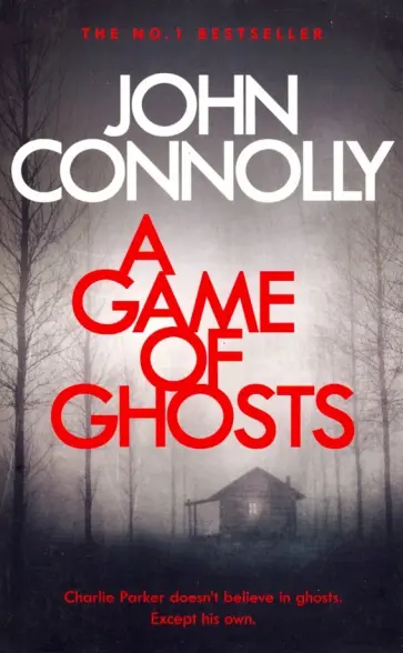 John Connolly - A Game of Ghosts John Connolly - A Game of Ghosts обложка книги