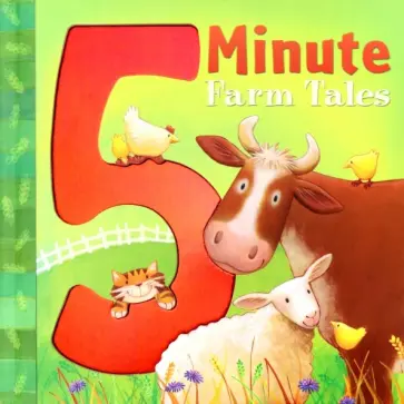 Freedman, Grant - 5 Minute Farm Tales Freedman, Grant - 5 Minute Farm Tales обложка книги