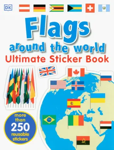 Andrea Mills - Flags Around the World. Ultimate Sticker Book Andrea Mills - Flags Around the World. Ultimate Sticker Book обложка книги