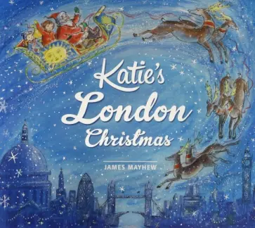 James Mayhew - Katie's London Christmas обложка книги