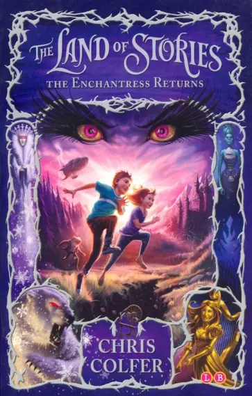 Chris Colfer - Land of Stories 2: Enchantress Returns обложка книги
