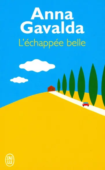 Anna Gavalda - L'Echappee belle NEd обложка книги