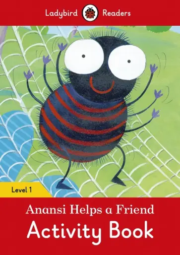 Morris, Mayfield - Anansi Helps a Friend Activity Book Morris, Mayfield - Anansi Helps a Friend Activity Book обложка книги