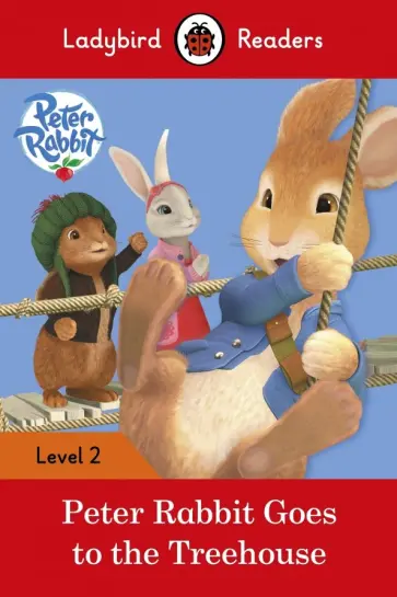 Coleen Degnan-Veness - Peter Rabbit: Goes to the Treehouse (PB) + audio Coleen Degnan-Veness - Peter Rabbit: Goes to the Treehouse (PB) + audio обложка книги